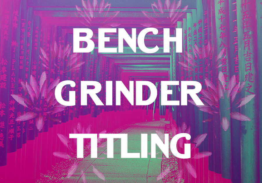 bench-grinder-titling-1